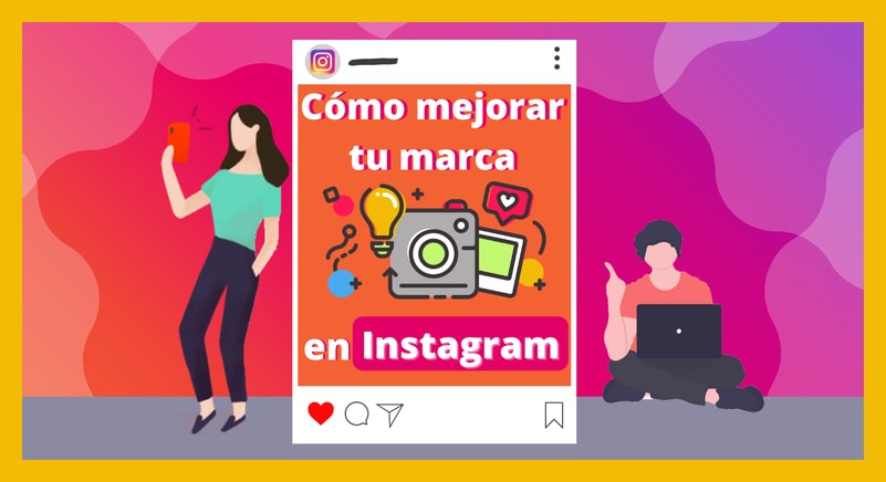 Diseño visual de Instagram | Cómo mejorar tu marca en Instagram